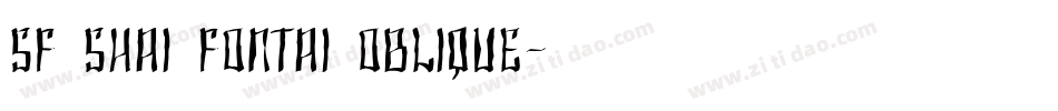 SF Shai Fontai Oblique字体转换
